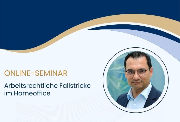 Online-Seminar "Arbeitsrechtliche Fallstricke im Homeoffice"